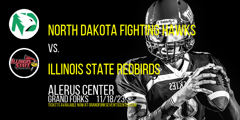 North Dakota Fighting Hawks vs. Illinois State Redbirds at Alerus Center tickets North Dakota Fighting Hawks vs. Illinois State Redbirds at Alerus Center