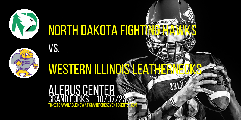 North Dakota Fighting Hawks vs. Western Illinois Leathernecks at Alerus Center tickets North Dakota Fighting Hawks vs. Western Illinois Leathernecks at Alerus Center