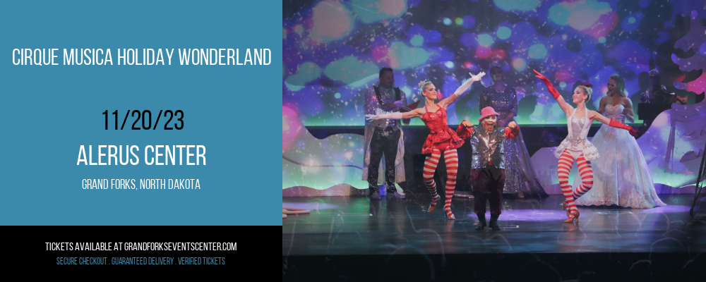 Cirque Musica Holiday Wonderland at Alerus Center
