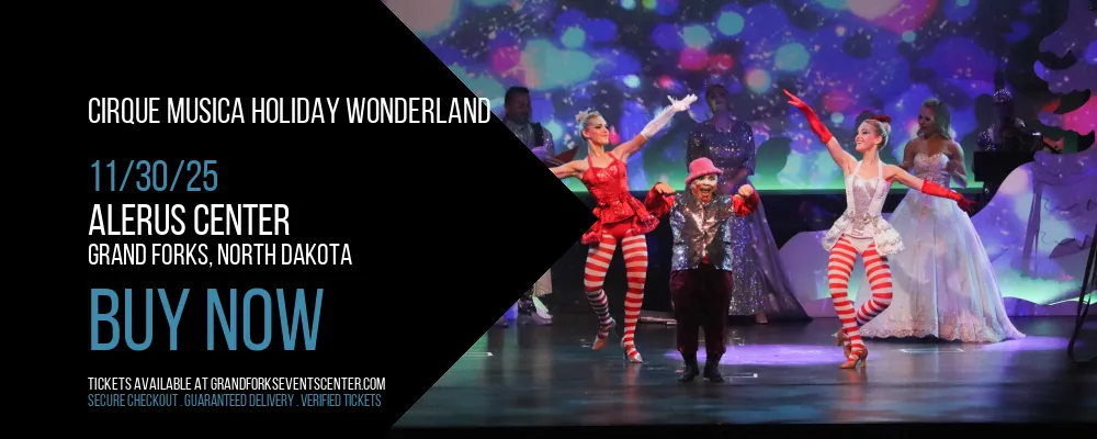 Cirque Musica Holiday Wonderland at Alerus Center